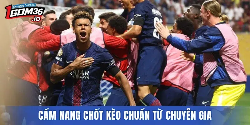 Cẩm nang chốt kèo chuẩn từ chuyên gia