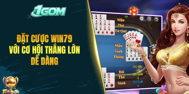 Đặt cược WIN79 với cơ hội thắng lớn dễ dàng
