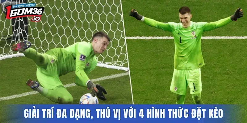 Giải trí đa dạng, thú vị với 4 hình thức đặt kèo