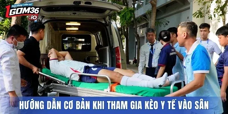 Hướng dẫn cơ bản khi tham gia kèo y tế vào sân