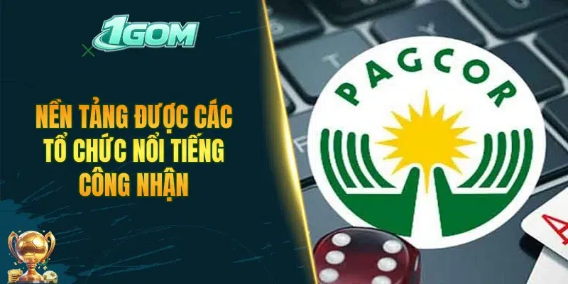 Nền tảng được các tổ chức nổi tiếng công nhận