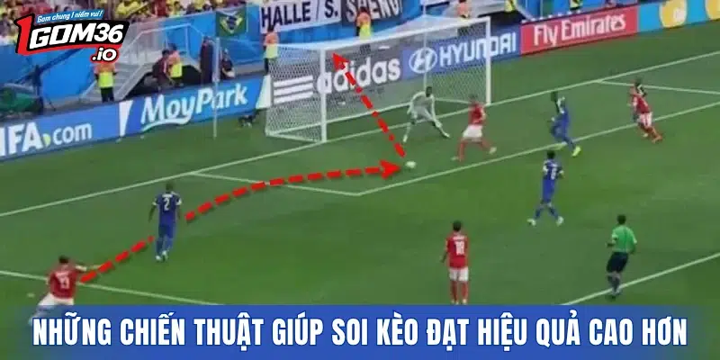 Những chiến thuật giúp soi kèo đạt hiệu quả cao hơn