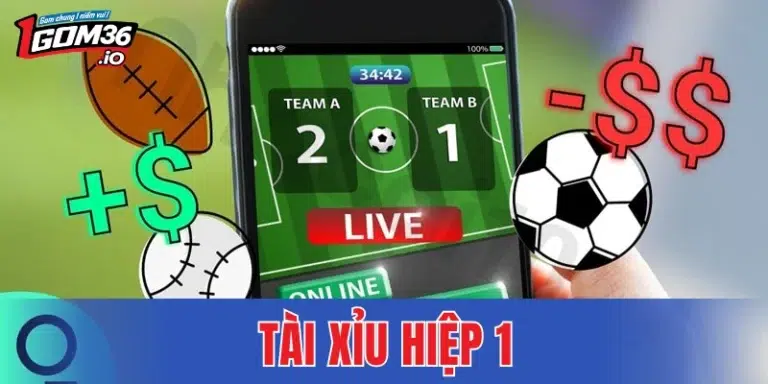Tài Xỉu Hiệp 1 - Cách Đọc Kèo Và Chọn Tỷ Lệ Chuẩn Nhất