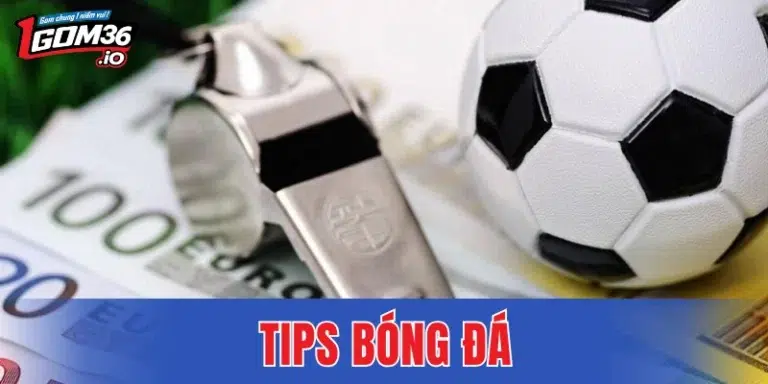 Tips Bóng Đá - Chia Sẻ Hữu Ích Từ Những Chuyên Gia Top 1