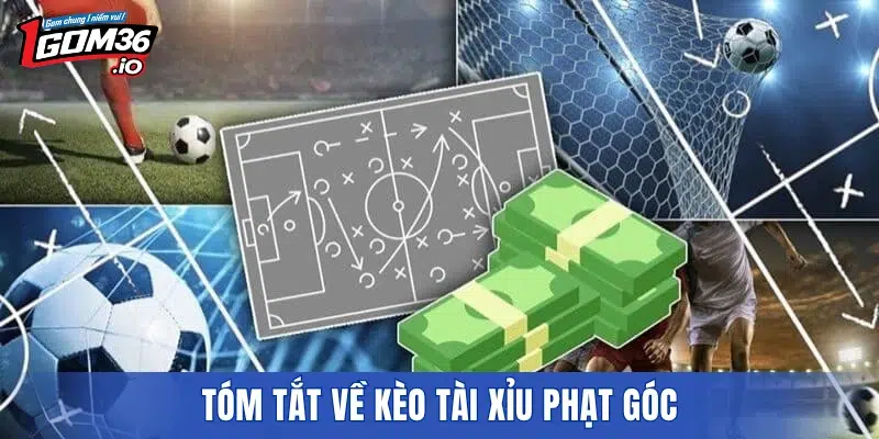 Tóm tắt về kèo tài xỉu phạt góc