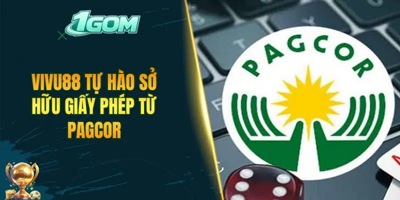 VIVU88 tự hào sở hữu giấy phép từ PAGCOR