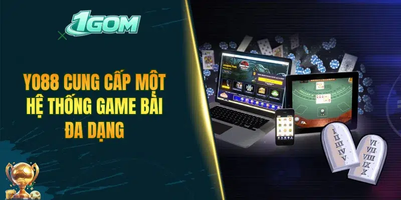 YO88 cung cấp một hệ thống game bài đa dạng