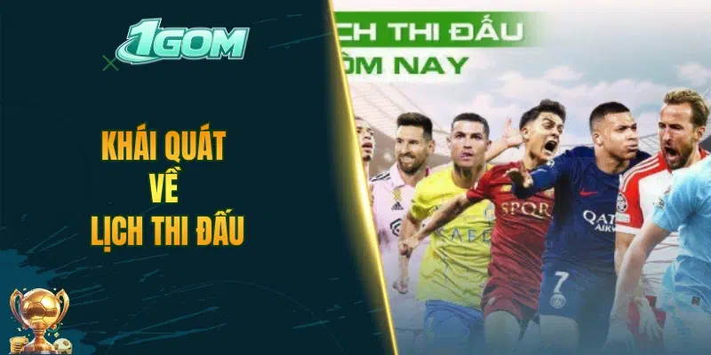 Khái quát về lịch thi đấu