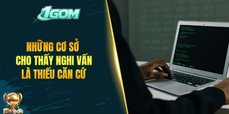 Những cơ sở cho thấy nghi vấn là thiếu căn cứ